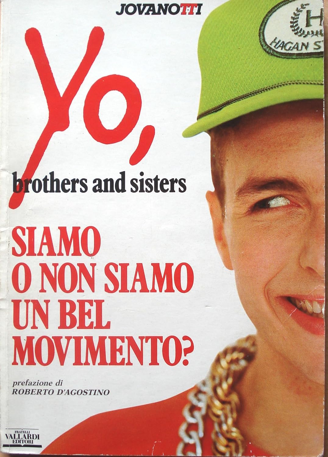 YO BROTHERS AND SISTERS. SIAMO O NON SIAMO UN BEL MOVIMENTO?