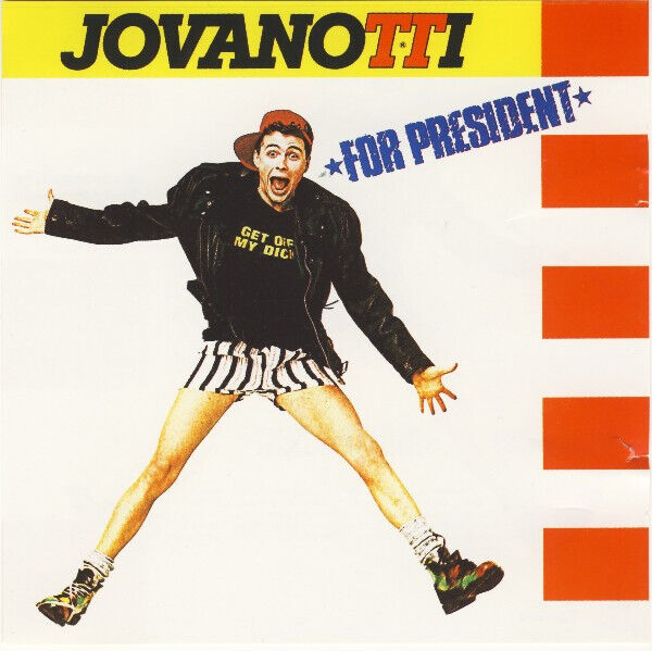 JOVANOTTI FOR PRESIDENT